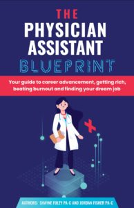 The Physician Assistant Blueprint